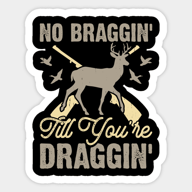 No Bragging' Till You're Draggin' T shirt For Women Sticker by QueenTees